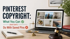 Pinterest Copyright What You Can (And Can't) Do With Saved Pins.webp