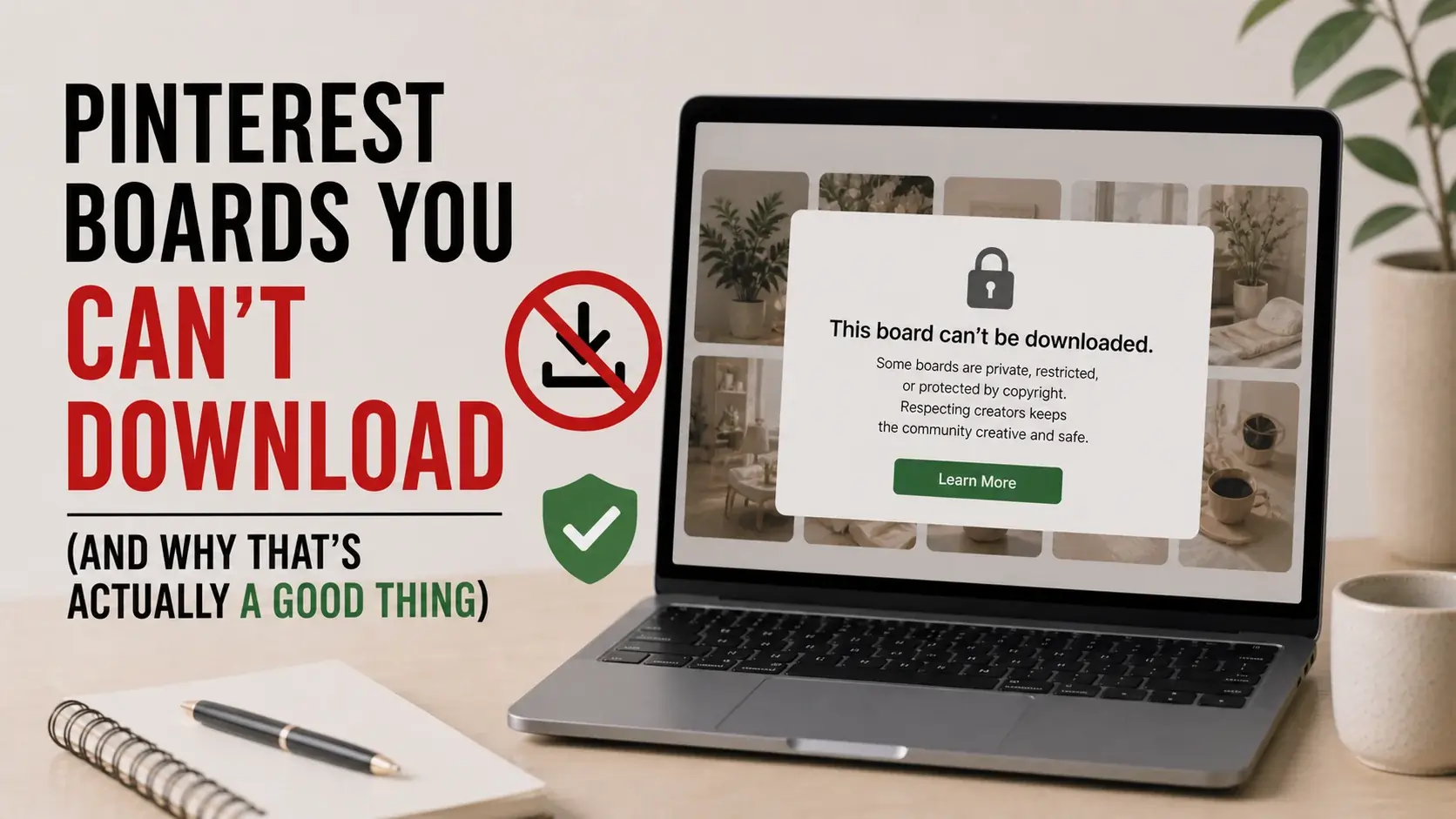 Pinterest Boards You Can't Download (And Why That's Actually a Good Thing)